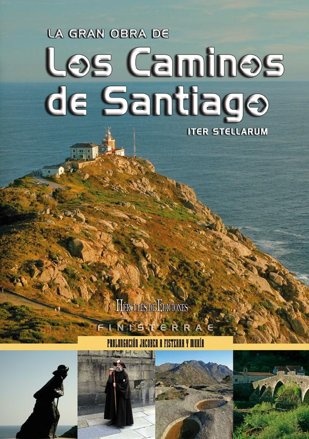 PORTADA CAMINO FISTERRA - La mayor recopilación de las rutas del Camino de Santiago, en Hércules de Ediciones