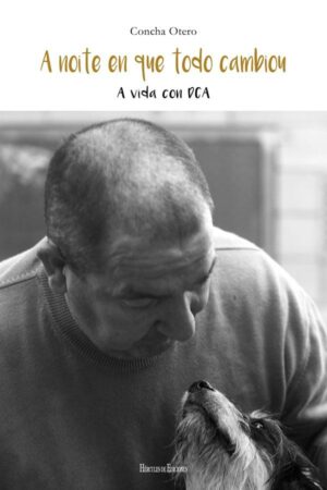 A noite en que todo cambiou. A vida con DCA