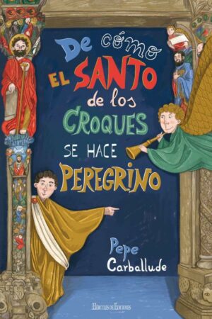 De cómo el Santo de los Croques se hace peregrino