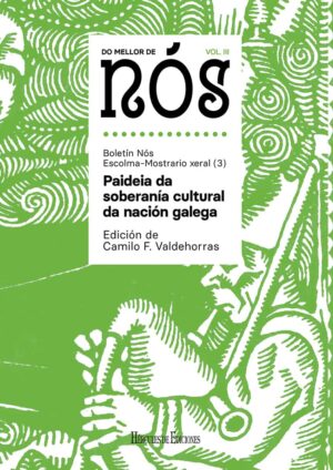 Do mellor de NÓS III: Paideia da soberanía cultural da nación galega