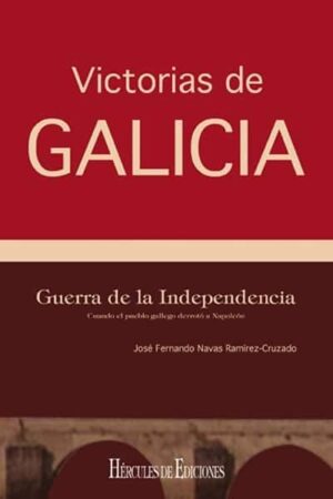 Guerra de la independencia1 300x450 - Guerra de la Independencia. Cuando el pueblo gallego derrotó a Napoleón