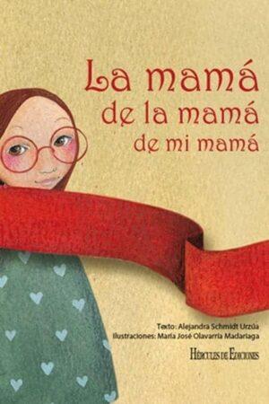 La mama de la mama1 300x450 - La mamá de la mamá de mi mamá