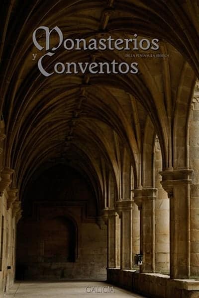 Monasterios y conventos de la Peninsula iberica vol41 - Monasterios e Conventos da Península Ibérica