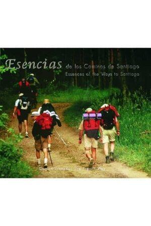 Esencias de los caminos de Santiago Camino Francés