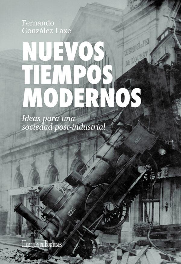 9788419754332 600x873 - Nuevos tiempos modernos. Ideas para una sociedad post-industrial